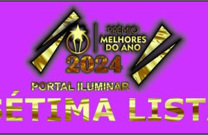 SÉTIMA LISTA MELHORES DO ANO PORTAL ILUMINAR 2024