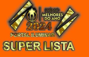 SUPER LISTA MELHORES DO ANO PORTAL ILUMINAR 2024