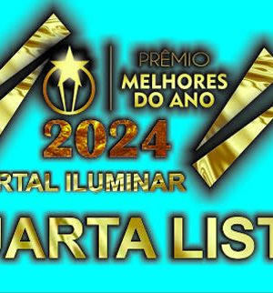 QUARTA LISTA MELHORES DO ANO PORTAL ILUMINAR 2024