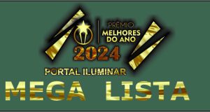 MEGA LISTA MELHORES DO ANO PORTAL ILUMINAR 2024