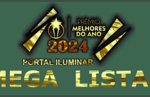 MEGA LISTA MELHORES DO ANO PORTAL ILUMINAR 2024