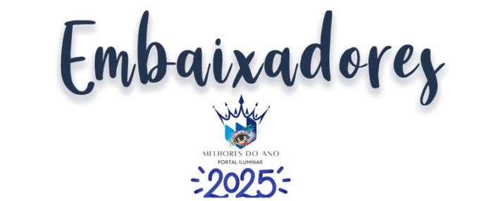 VOTAÇÃO ABERTA: EMBAIXADORES DO BEM – MELHORES DO ANO PORTAL ILUMINAR 2025