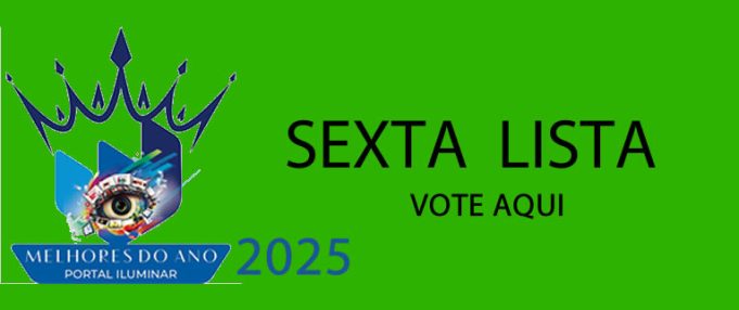 (SEXTA LISTA) DOS MELHORES DO ANO 2025)