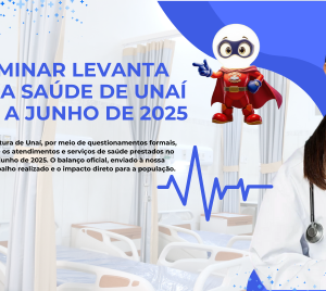 PORTAL ILUMINAR LEVANTA NÚMEROS DA SAÚDE DE UNAÍ DE JANEIRO A JUNHO DE 2025