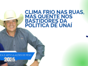 đ„ CLIMA FRIO NAS RUAS, MAS QUENTE NOS BASTIDORES DA POLĂTICA DE UNAĂ