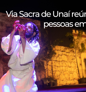 Via Sacra de Unaí reúne mais de 11 mil pessoas em 2026