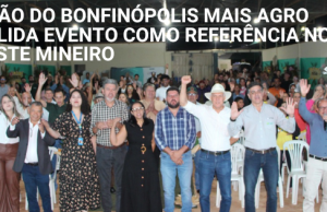 5ª EDIÇÃO DO BONFINÓPOLIS MAIS AGRO CONSOLIDA EVENTO COMO REFERÊNCIA NO NOROESTE MINEIRO