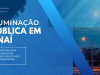MPMG APURA CONTRATO DE ILUMINAÇÃO PÚBLICA EM UNAÍ; PREFEITURA DEVE APRESENTAR ESCLARECIMENTOS NOS PRÓXIMOS DIAS