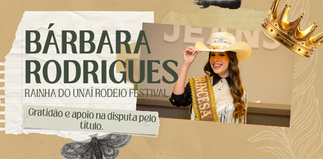 BÁRBARA RODRIGUES DESTACA GRATIDÃO E PEDE APOIO NA DISPUTA PELO TÍTULO DE RAINHA DO UNAÍ RODEIO FESTIVAL