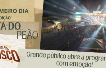 PRIMEIRO DIA DA 17ª FESTA DO PEÃO DE DOM BOSCO REÚNE GRANDE PÚBLICO E ABRE PROGRAMAÇÃO COM MUITA EMOÇÃO