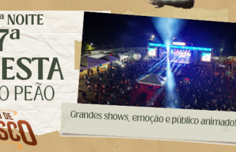 SEGUNDA NOITE DA 17ª FESTA DO PEÃO DE DOM BOSCO REÚNE GRANDES SHOWS, RODEIO E ARENA LOTADA