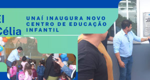 Unaí inaugura o Centro Municipal de Educação Infantil Tia Célia