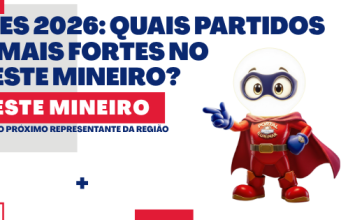 ELEIÇÕES 2026: QUAIS PARTIDOS ESTÃO MAIS FORTES NO NOROESTE MINEIRO? ONDE PODE SURGIR O PRÓXIMO REPRESENTANTE DA REGIÃO