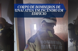 Corpo de Bombeiros de Unaí atua em incêndio em edifício