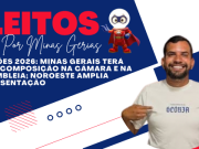 ELEIÇÕES 2026: MINAS GERAIS TERÁ NOVA COMPOSIÇÃO NA CÂMARA E NA ASSEMBLEIA; NOROESTE AMPLIA REPRESENTAÇÃO